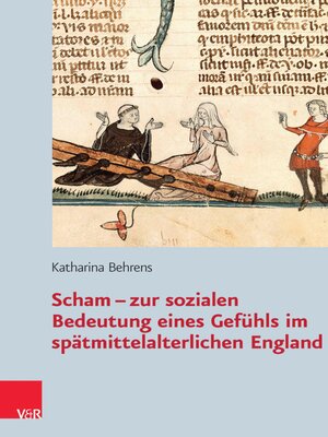 cover image of Scham – zur sozialen Bedeutung eines Gefühls im spätmittelalterlichen England